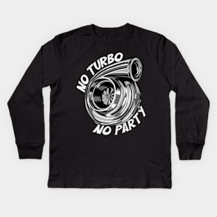 No Turbo No Party Kids Long Sleeve T-Shirt